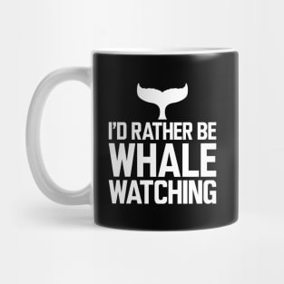 Whale - I'd rather be whale watching w Mug